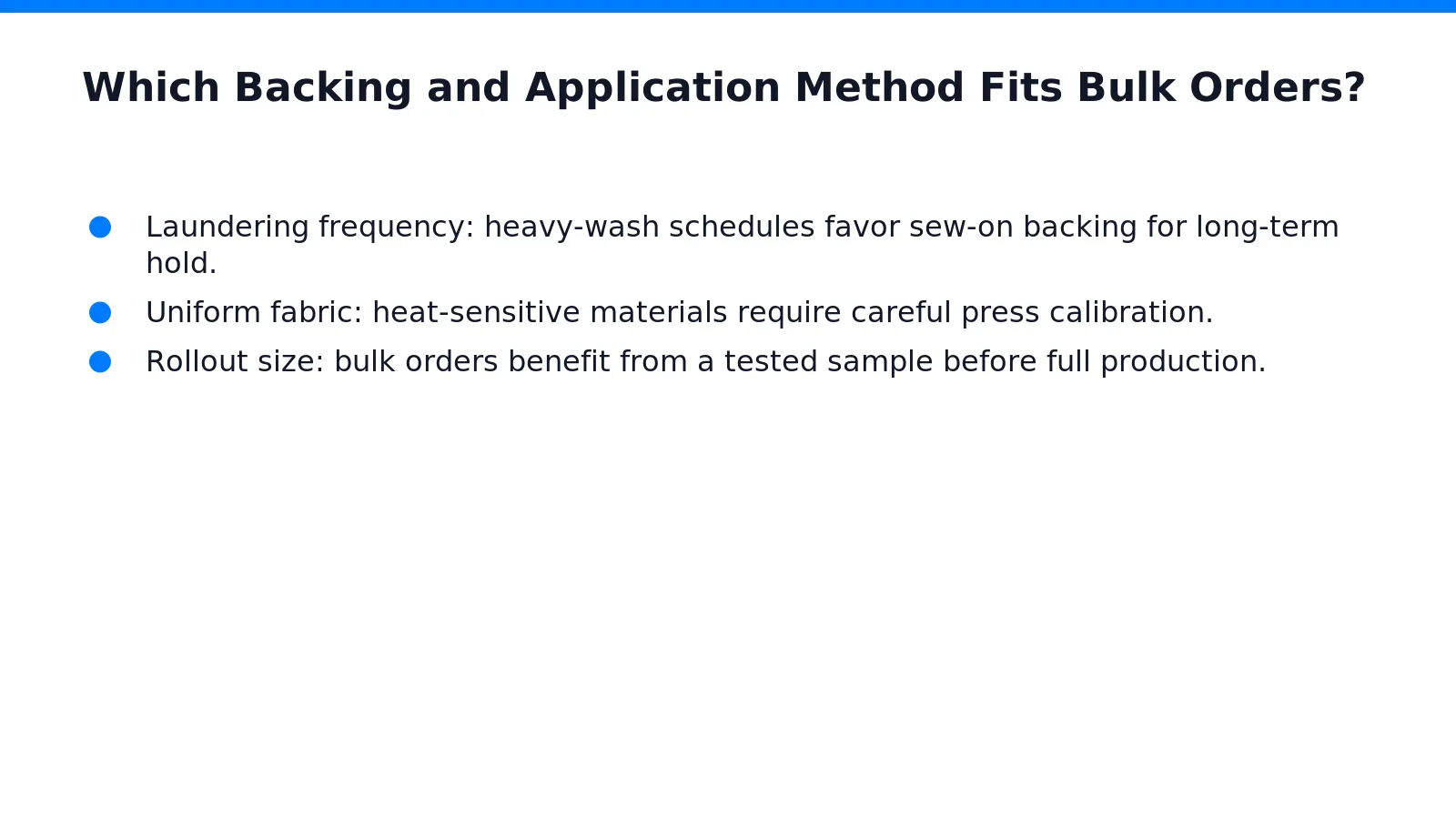 Backing choice depends on how the patch will be applied and how often the uniform